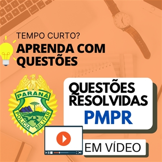Questões (Vídeo + Material) PMPR